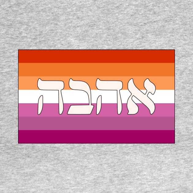 Ahava - Love (Lesbian Pride Flag) by dikleyt